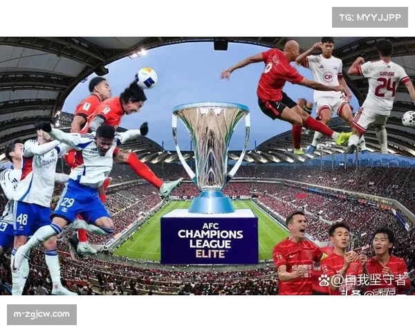亚冠联赛商业价值攀升社交热度高涨年轻球迷群体迅速扩大